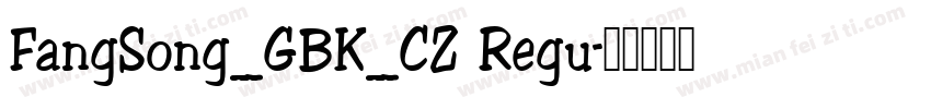 FangSong_GBK_CZ Regu字体转换